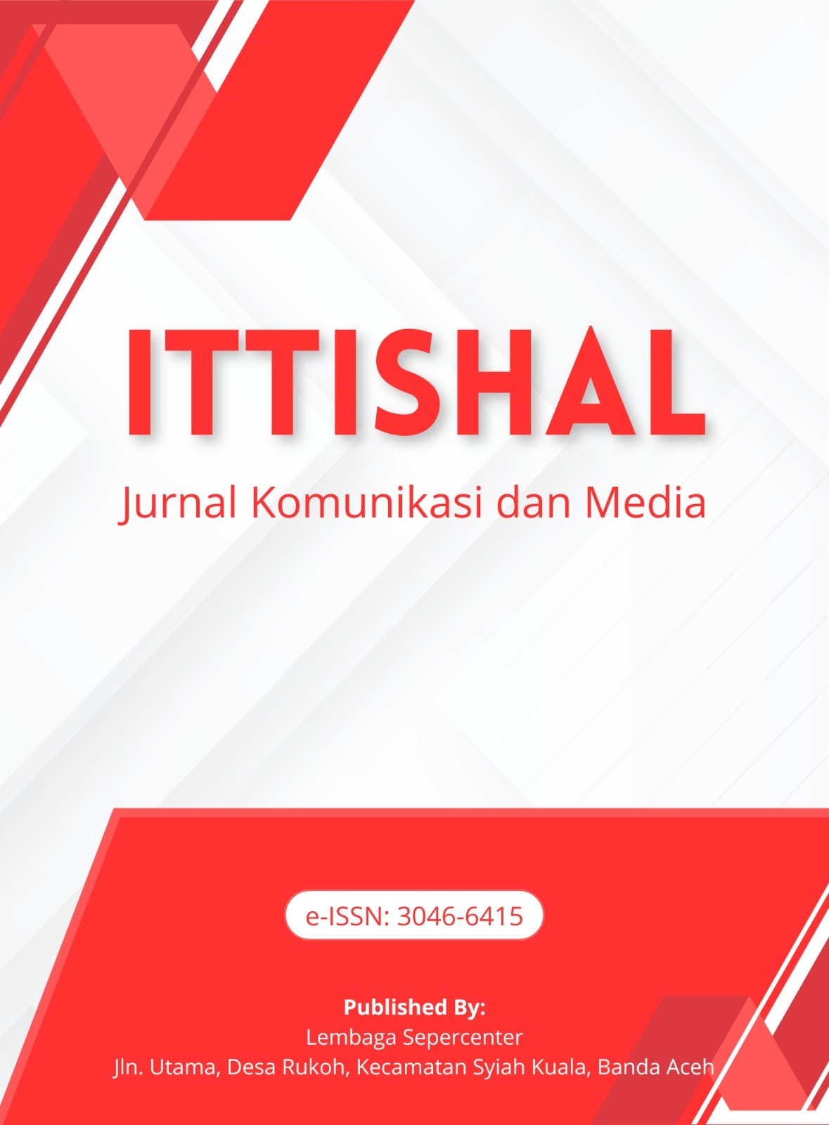 					View Vol. 3 No. 2 (2026): Ittishal : Jurnal Komunikasi dan Media
				